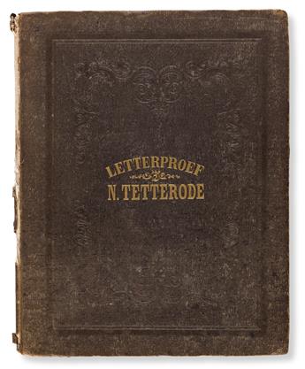 [SPECIMEN BOOK — N. TETTERODE]. Proeve van Letteren, van N. Tetterode, Lettergieter te Amsterdam, Tweed Gedeelte (Second Section). Rott